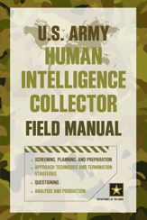U.S. Army Human Intelligence Collector Field Manual - 6 Jan 2015