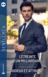 L'étreinte d'un milliardaire - Odieux et attirant - 1 Dec 2023