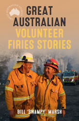 Great Australian Volunteer Firies Stories - 1 Aug 2021