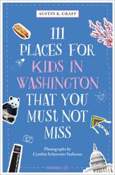 111 Places for Kids in Washington, DC That You Must Not Miss - 23 Jun 2026