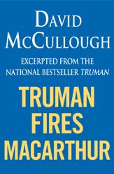 Truman Fires MacArthur (ebook excerpt of Truman) - 25 Jun 2010