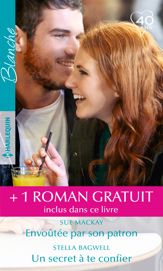 Envoûtée par son patron - Un secret à te confier - L'amour au bout du monde - 1 Mar 2018