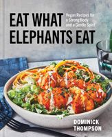 Eat What Elephants Eat - 7 Jan 2025