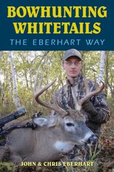 Bowhunting Whitetails the Eberhart Way - 4 Aug 2011