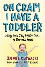 Oh Crap! I Have a Toddler - 4 Jun 2019