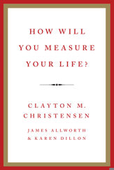 How Will You Measure Your Life? - 15 May 2012