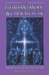 The Pleiadian Tantric Workbook - 1 Nov 1997