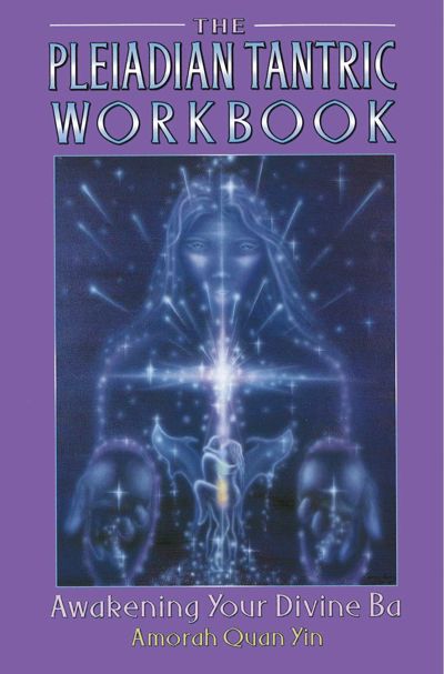 The Pleiadian Tantric Workbook