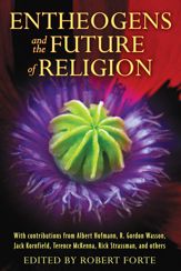 Entheogens and the Future of Religion - 25 Jan 2012