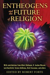 Entheogens and the Future of Religion - 25 Jan 2012