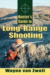 Hunter's Guide to Long-Range Shooting - 15 Aug 2006