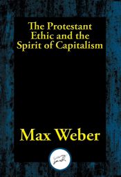The Protestant Ethic and the Spirit of Capitalism - 9 Dec 2016