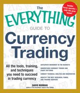 The Everything Guide to Currency Trading - 18 Feb 2012