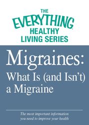 Migraines: What Is (and Isn't) a Migraine - 16 Apr 2012