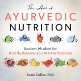 The Art of Ayurvedic Nutrition - 16 Jun 2020