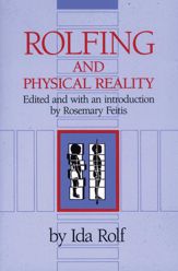 Rolfing and Physical Reality - 1 Nov 1990