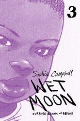 Wet Moon Vol. 3: Further Realms of Fright - 26 Apr 2017