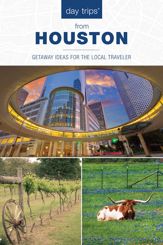 Day Trips® from Houston - 1 Jul 2019