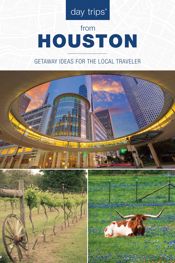 Day Trips® from Houston - 1 Jul 2019