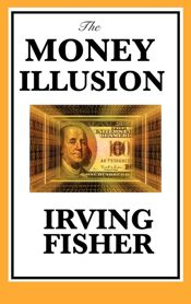 The Money Illusion - 27 Mar 2014