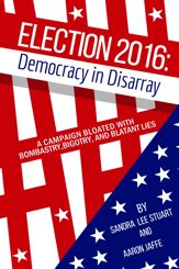 Election 2016: Democracy in Disarray - 10 Feb 2017