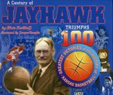 A Century of Jayhawk Triumphs - 1 Dec 1997