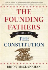 The Founding Fathers Guide to the Constitution - 9 Jan 2012