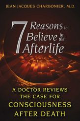 7 Reasons to Believe in the Afterlife - 7 Mar 2015