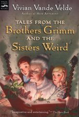 Tales from the Brothers Grimm and the Sisters Weird - 1 Aug 2005