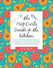 The Hip Girl's Guide to the Kitchen - 24 Jun 2014