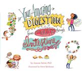 Your Amazing Digestion from Mouth through Intestine - 2 Jul 2019