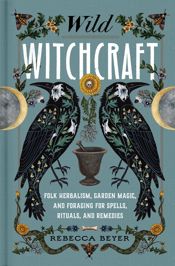 Wild Witchcraft - 10 May 2022
