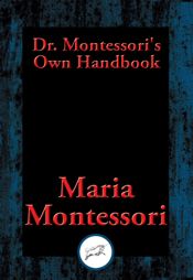 Dr. Montessori's Own Handbook - 8 Aug 2016