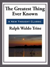 The Greatest Thing Ever Known - 15 Mar 2013