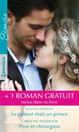 Le patient était un prince - Père et chirurgien - Une infirmière amoureuse - 1 Jul 2019
