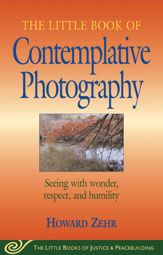 Little Book of Contemplative Photography - 1 Mar 2005
