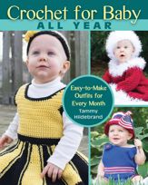 Crochet for Baby All Year - 15 Aug 2014