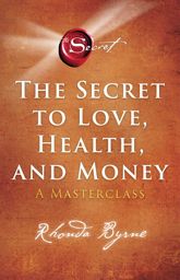 The Secret to Love, Health, and Money - 8 Feb 2022