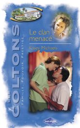Le clan menacé (Saga Les Coltons vol. 1) - 22 Mar 2012