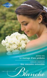Le mariage d'une pédiatre - Une rencontre irrésistible - 15 Nov 2011