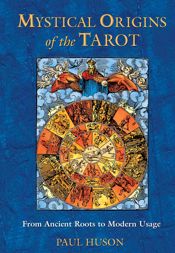 Mystical Origins of the Tarot - 26 May 2004