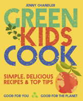 Green Kids Cook - 1 Jul 2021