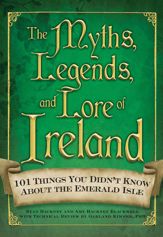 The Myths, Legends, and Lore of Ireland - 18 Dec 2010