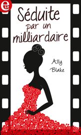 Séduite par un milliardaire - 1 Nov 2017