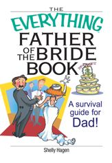 The Everything Father Of The Bride Book - 4 Nov 2004