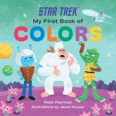 Star Trek: My First Book of Colors - 4 Oct 2022