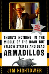 There's Nothing in the Middle of the Road but Yellow Stripes and Dead Armadillos - 12 Oct 2010