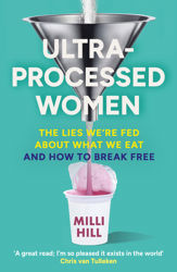 Ultra-Processed Women - 3 Jul 2025