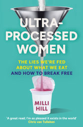 Ultra-Processed Women - 27 Feb 2025