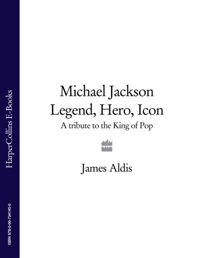 Michael Jackson – Legend, Hero, Icon